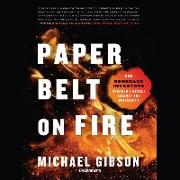 Paper Belt on Fire: How Renegade Investors Sparked a Revolt Against the University
