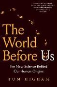 The World Before Us: The New Science Behind Our Human Origins