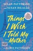 Things I Wish I Told My Mother: The Perfect Mother-Daughter Summer Read