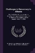 Challenges to Democracy in Albania: Hearing Before the Commission on Security and Cooperation in Europe, One Hundred Fourth Congress, Second Session