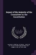 Report of the Majority of the Committee on the Constitution