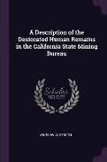 A Description of the Desiccated Human Remains in the California State Mining Bureau