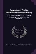 Gesangbuch Für Die Häusliche Gottesverehrung: Nebst Einem Anhang Über Die Kirchlichen Benennungen Der Sonn- Fest- Und Feyertage