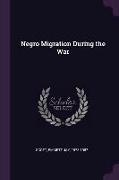 Negro Migration During the War