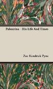 Palestrina - His Life and Times