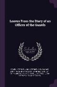 Leaves From the Diary of an Officer of the Guards