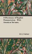 A Dictionary of English Pronunciation - With American Variants