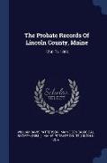 The Probate Records Of Lincoln County, Maine: 1760 To 1800