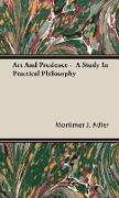 Art and Prudence - A Study in Practical Philosophy