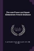 The new Fraser and Squair Elementary French Grammar