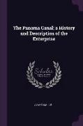 The Panama Canal, a History and Description of the Enterprise