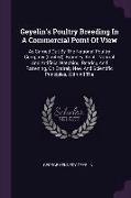 Geyelin's Poultry Breeding In A Commercial Point Of View: As Carried Out By The National Poultry Company (limited), Bromley, Kent: Natural And Artific