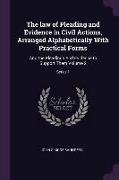 The law of Pleading and Evidence in Civil Actions, Arranged Alphabetically With Practical Forms: And the Pleadings And Evidence to Support Them Volume