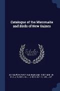 Catalogue of the Mammalia and Birds of New Guinea