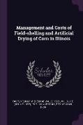 Management and Costs of Field-shelling and Artificial Drying of Corn in Illinois