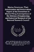 Marine Structures, Their Deterioration and Preservation, Report of the Committee on Marine Piling Investigations of the Division of Engineering and In