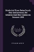 Briefe Auf Einer Reise Durch Süd-deutschland, Die Schweiz Und Ober-italien Im Sommer 1808