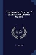 The Elements of the Law of Bailments and Common Carriers