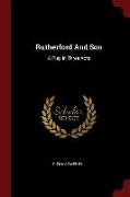 Rutherford And Son: A Play In Three Acts