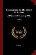 Commentary On The Gospel Of St. John: With A Critical Introduction Translated From The Second French Ed. Of F. Godet, Volume 2