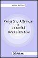 Progetti, Alleanze E Identit Organizzative