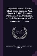 Supreme Court of Illinois, Third Grand Division, April Term, A.D. 1867, Franklin Parmelee, et al., Appellants, vs. Daniel Lawrence, Appellee: Brief fo