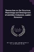 Researches on the Structure, Physiology and Development of Antedon (Comatula, Lamk.) Rosaceus