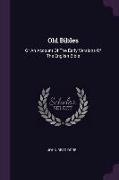 Old Bibles: Or An Account Of The Early Versions Of The English Bible