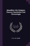 Manéthos, Die Origenes Unserer Geschichte Und Chronologie