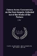 Catena Aurea: Commentary on the Four Gospels, Collected out of the Works of the Fathers: 3, Pt.1