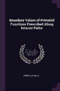 Boundary Values of Potential Functions Prescribed Along Interior Paths