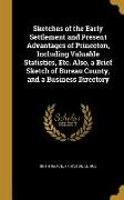 Sketches of the Early Settlement and Present Advantages of Princeton, Including Valuable Statistics, Etc. Also, a Brief Sketch of Bureau County, and a