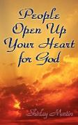 People Open Up Your Heart For God