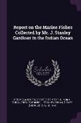 Report on the Marine Fishes Collected by Mr. J. Stanley Gardiner in the Indian Ocean