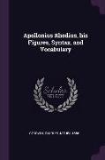 Apollonius Rhodius, his Figures, Syntax, and Vocabulary