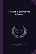 Tracked: A Story in two Volumes: 1