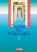 Zugänge zur Philosophie, Bisherige Ausgabe, Band II, Schulbuch