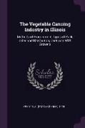 The Vegetable Canning Industry in Illinois: Methods of Procurement, Types of Pack, Sales and Distribution, Contracts With Growers