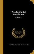 PLEA FOR THE OLD FOUNDATIONS