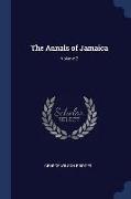 The Annals of Jamaica, Volume 2