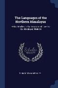 The Languages of the Northern Himalayas: Being Studies in the Grammar of Twenty-Six Himalayan Dialects