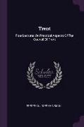 Trent: Four Lectures On Practical Aspects Of The Council Of Trent