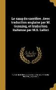 Le sang du sacrifice. Avec traduction anglaise par M. Gunning, et traduction italienne par M.S. Lallici