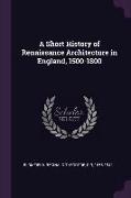 A Short History of Renaissance Architecture in England, 1500-1800