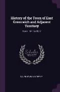 History of the Town of East Greenwich and Adjacent Territory: From 1677 to 1877