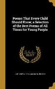 Poems That Every Child Should Know, a Selection of the Best Poems of All Times for Young People