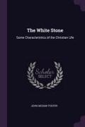 The White Stone: Some Characteristics of the Christian Life