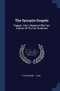 The Synoptic Gospels: Together With A Chapter On The Text-criticism Of The New Testament