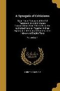 A Synopsis of Criticisms: Upon Those Passages of the Old Testament, in Which Modern Commentators Have Differed From the Authorized Version, Toge