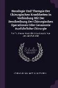 Nosologie Und Therapie Der Chirurgischen Krankheiten In Verbindung Mit Der Beschreibung Der Chirurgischen Operationen Oder Gesammte Ausführliche Chiru